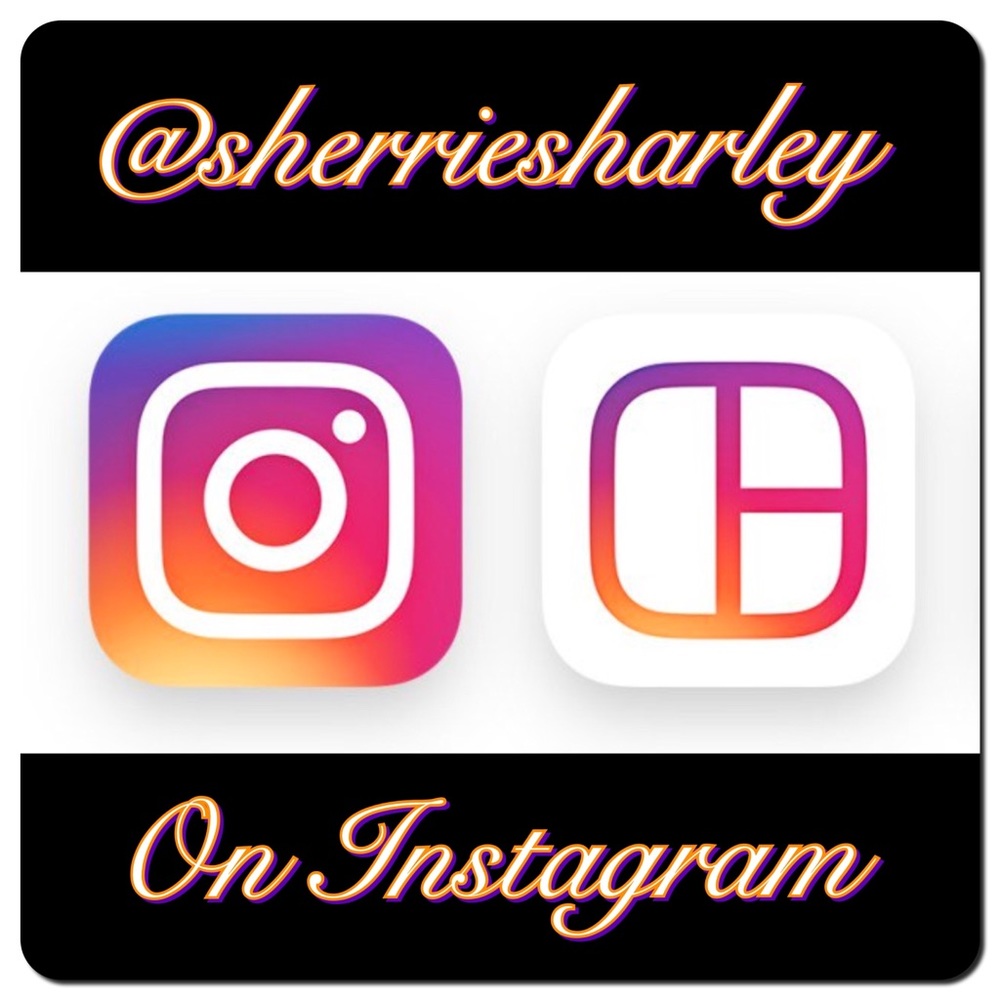 @sherriesharley on Instagram!  See what’s going on